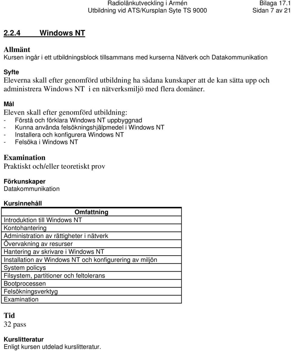 och administrera Windows NT i en nätverksmiljö med flera domäner.