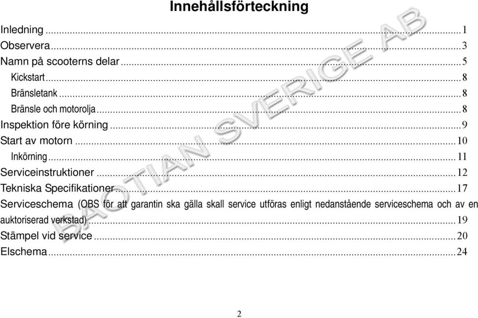 ..11 Serviceinstruktioner...12 Tekniska Specifikationer.