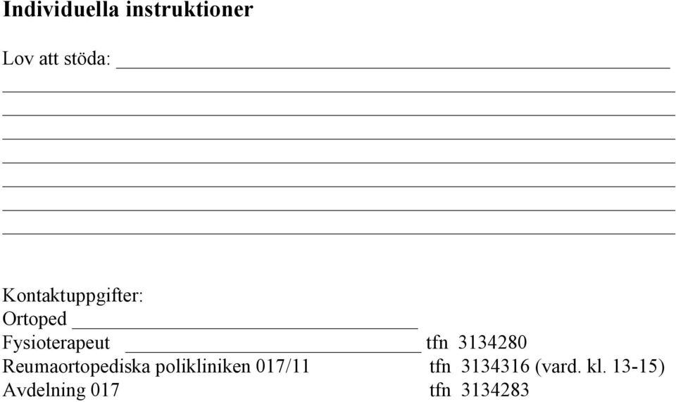 3134280 Reumaortopediska polikliniken 017/11