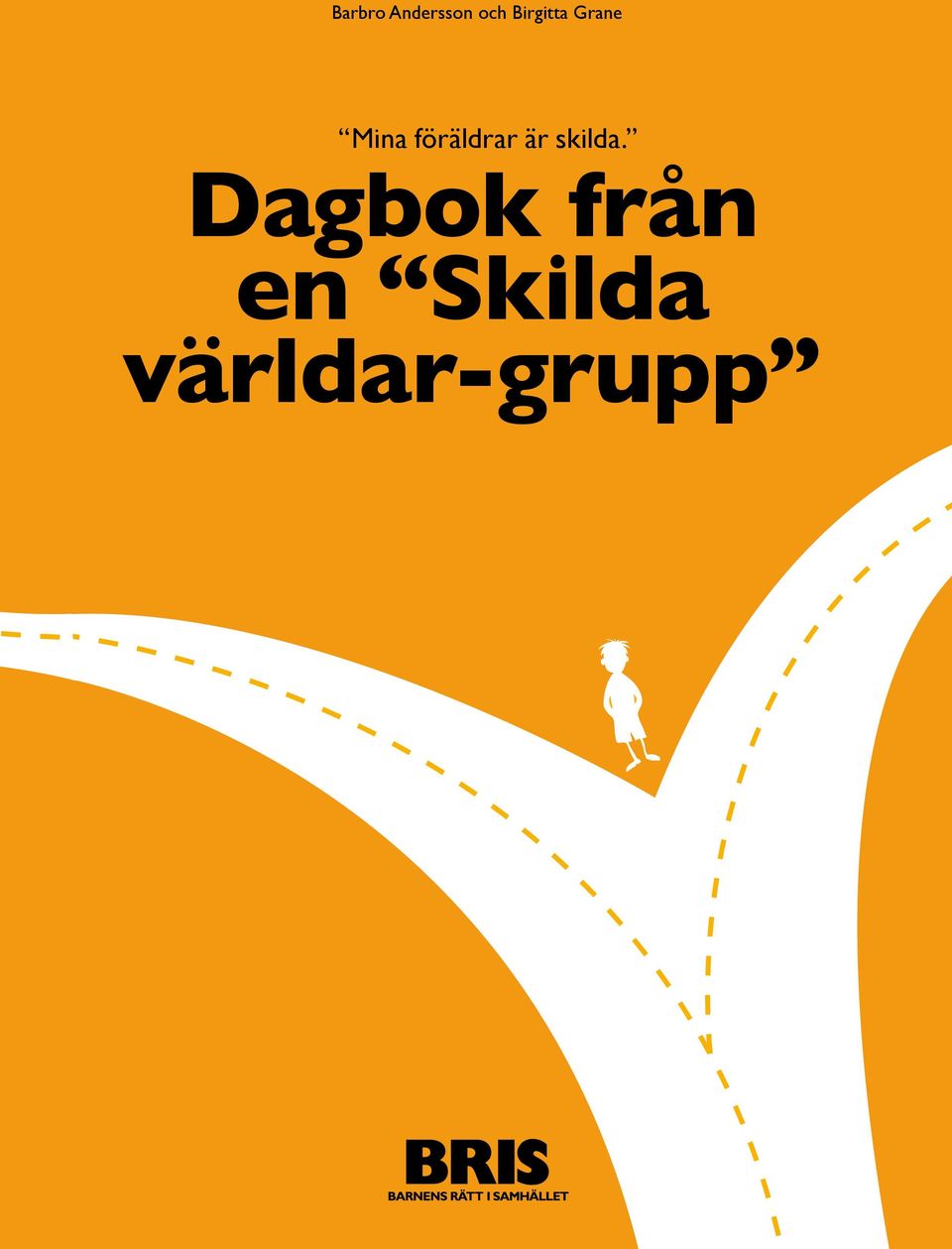 föräldrar är skilda.