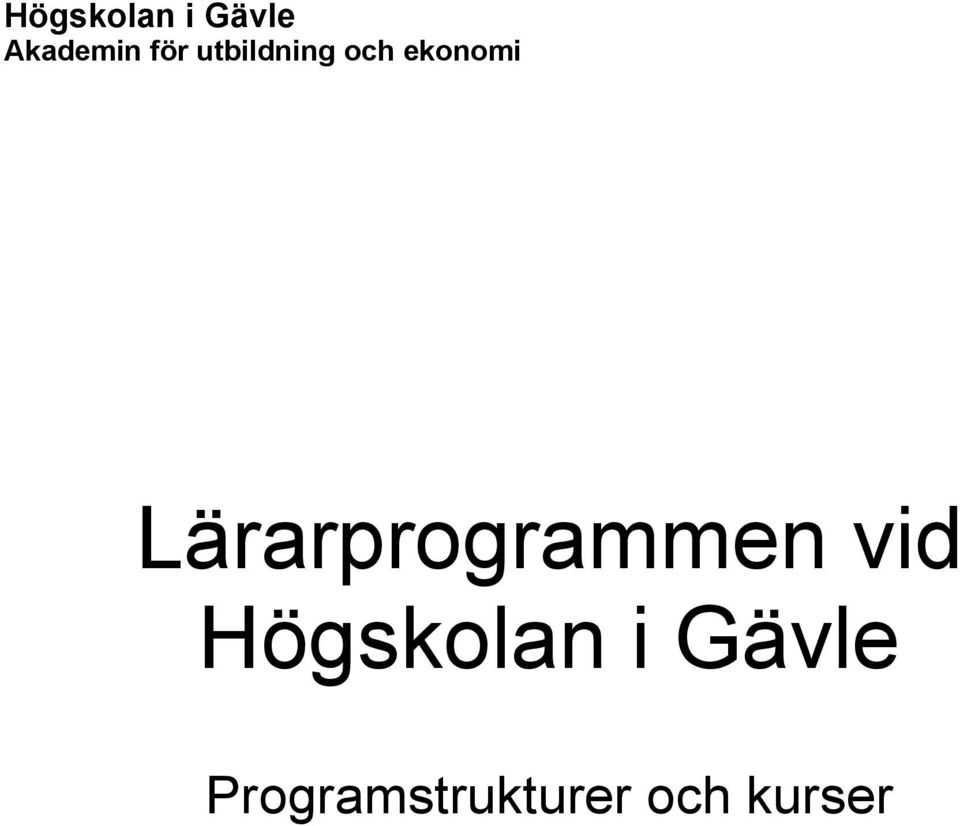 Lärarprogrammen vid Högskolan