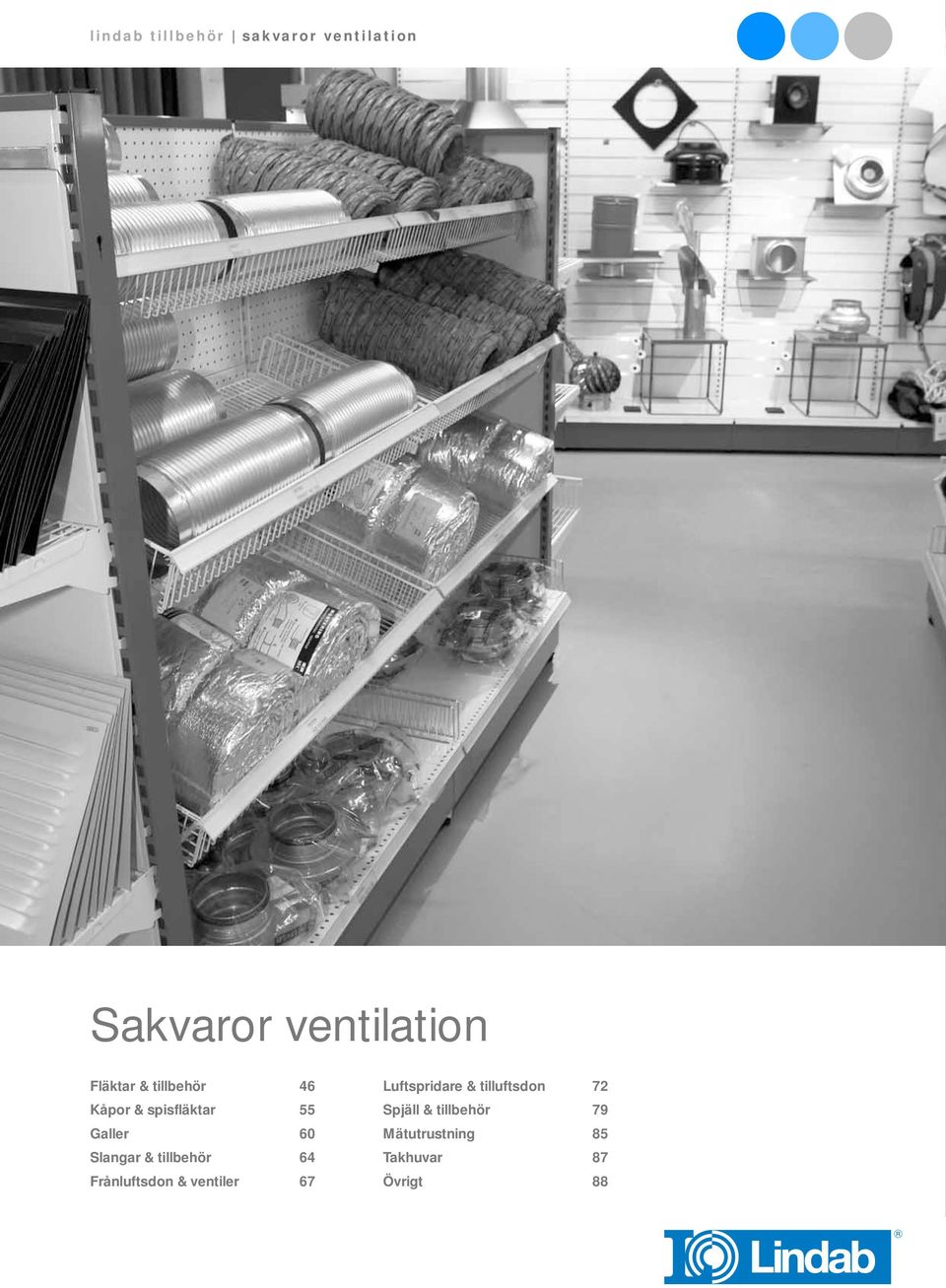 ventiler 67 Luftspridare & tilluftsdon 72 Spjäll