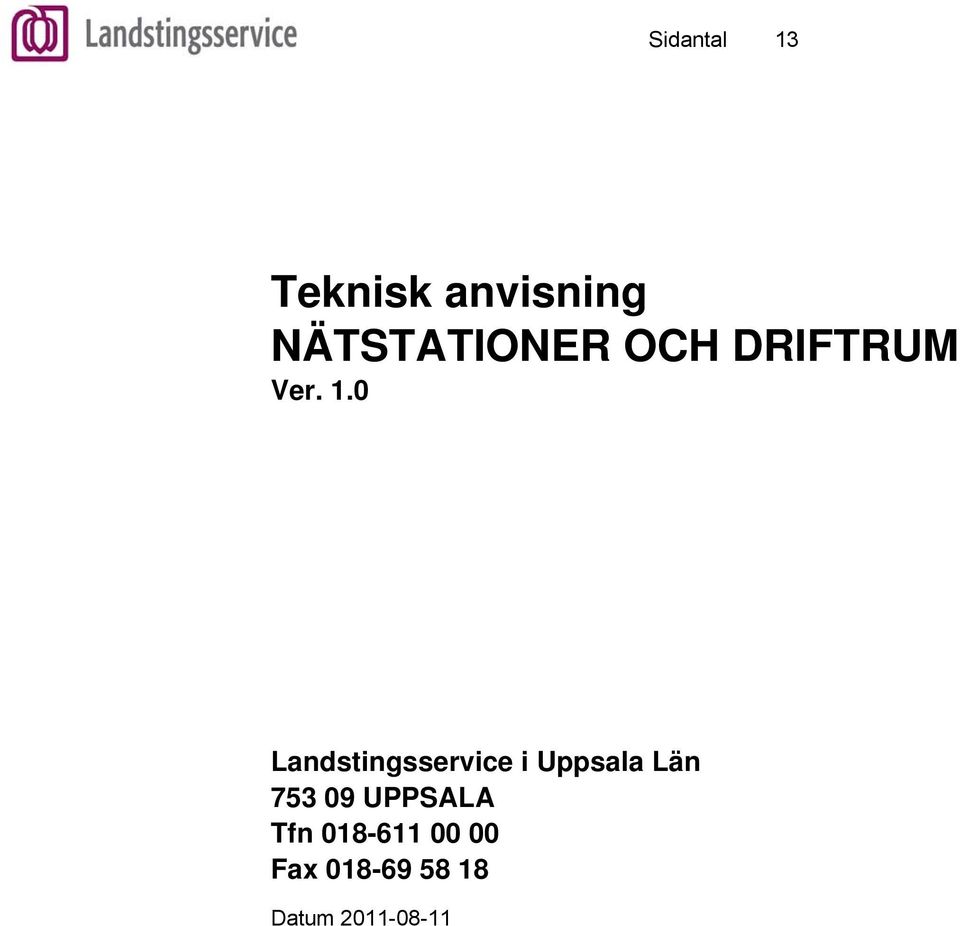 0 Landstingsservice i Uppsala