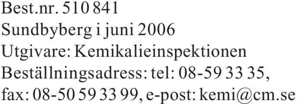Utgivare: Kemikalieinspektionen