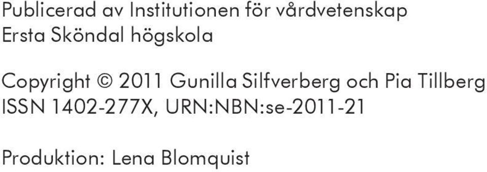 Silfverberg och Pia Tillberg ISSN 1402-277X,