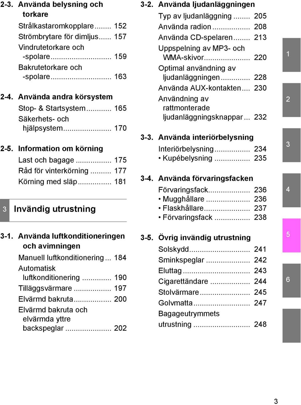 INNEHÅLLSFÖRTECKNING. Innan du börjar köra. utrustning. Underhåll och  skötsel. Om problem uppstår. Alfabetisk innehållsförteckning OM74008SE -  PDF Free Download