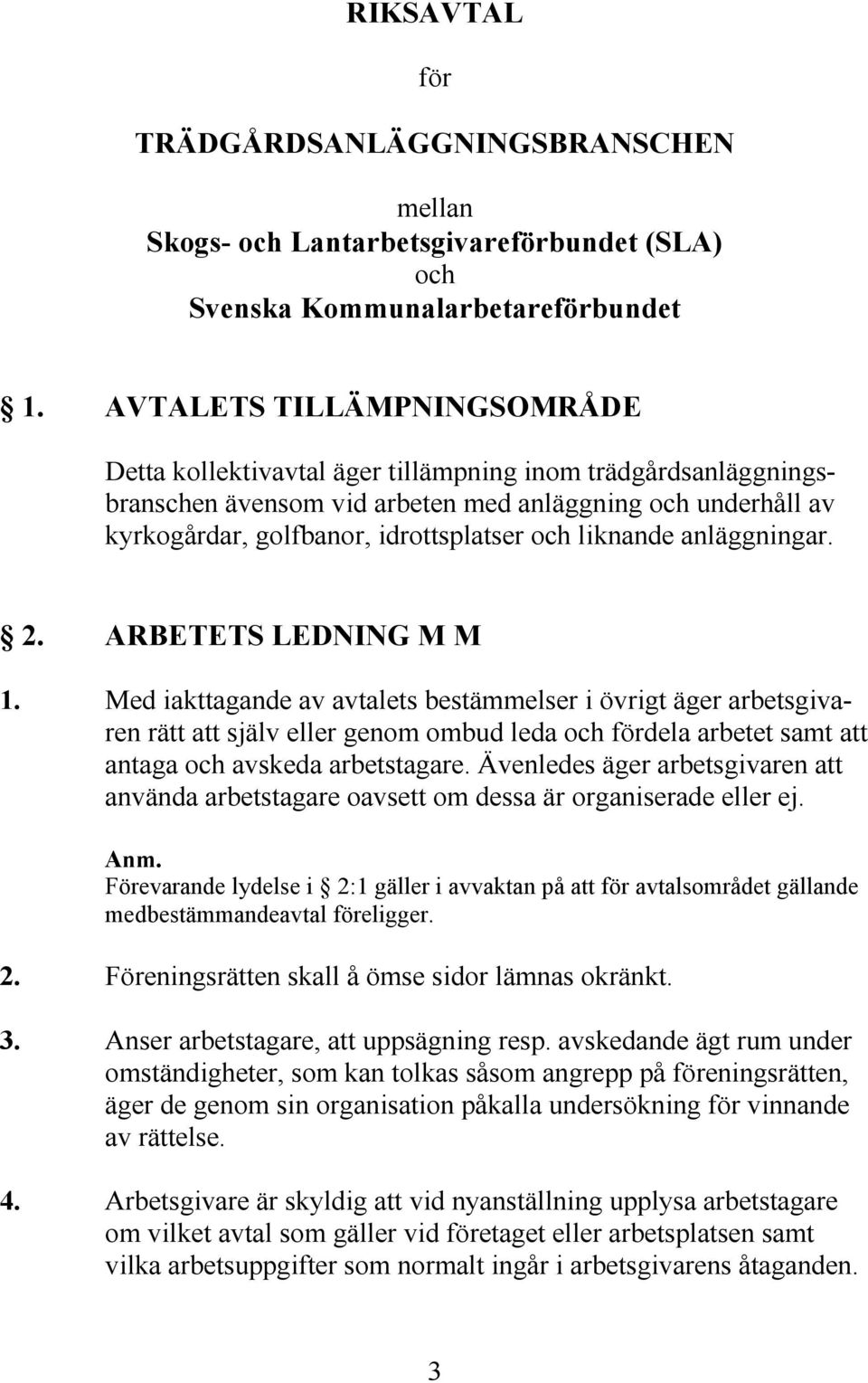 liknande anläggningar. 2. ARBETETS LEDNING M M 1.