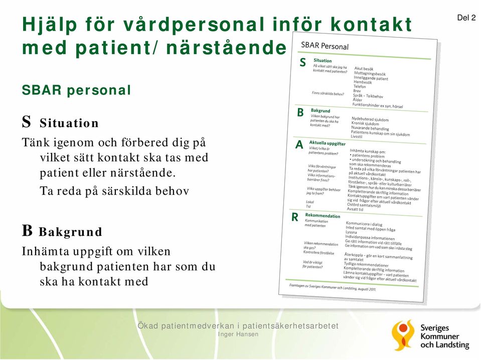 ska tas med patient eller närstående.