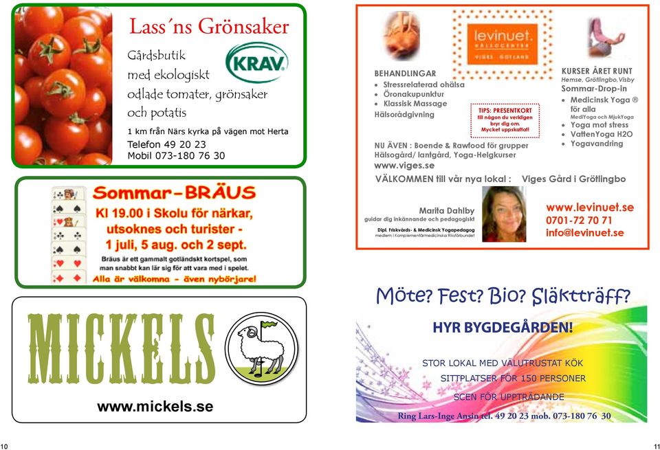 om. Yoga mot stress Mycket uppskattat! VattenYoga H2O NU ÄVEN : Boende & Rawfood för grupper Yogavandring Hälsogård/ lantgård, Yoga-Helgkurser www.viges.