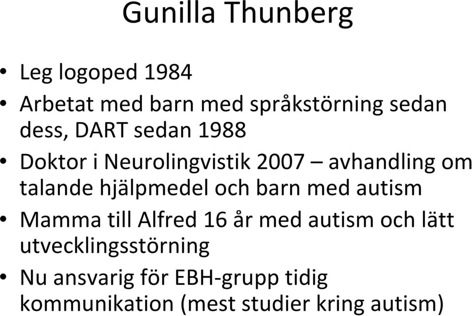 hjälpmedel och barn med autism Mamma till Alfred 16 år med autism och lätt