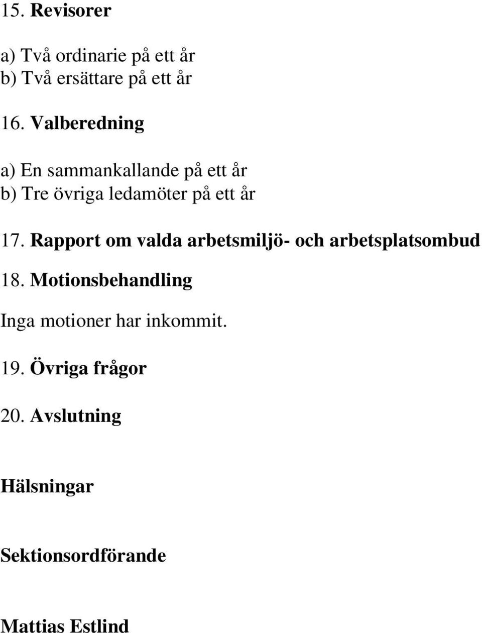 Rapport om valda arbetsmiljö- och arbetsplatsombud 18.