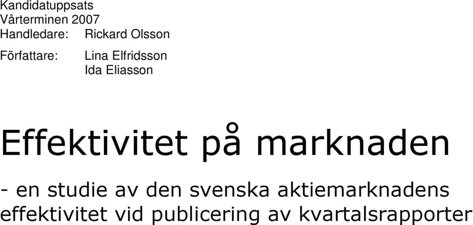 Effektivitet på marknaden - en studie av den svenska