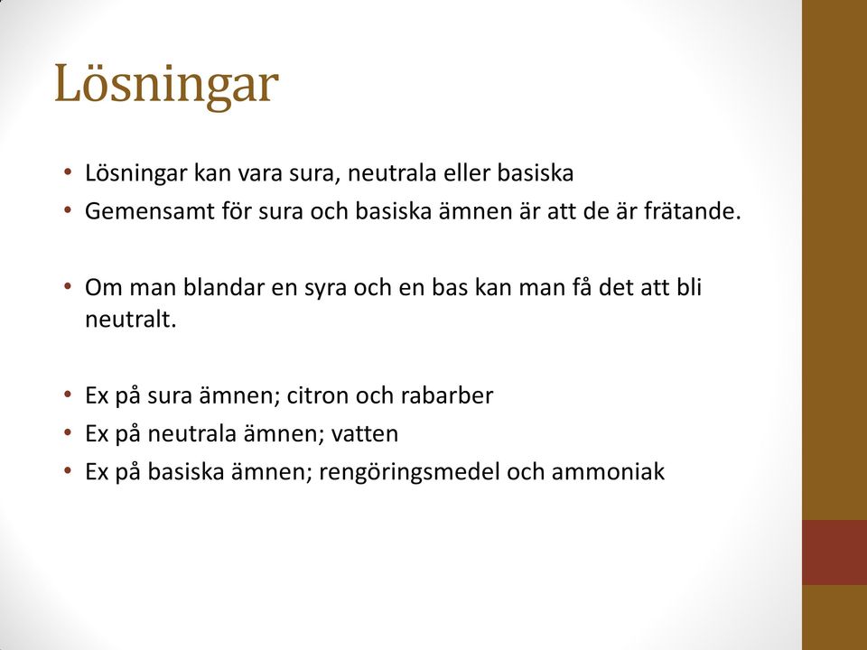 Lösningar kan vara sura, neutrala eller basiska Gemensamt för sura och  basiska ämnen är att de är frätande. - PDF Free Download