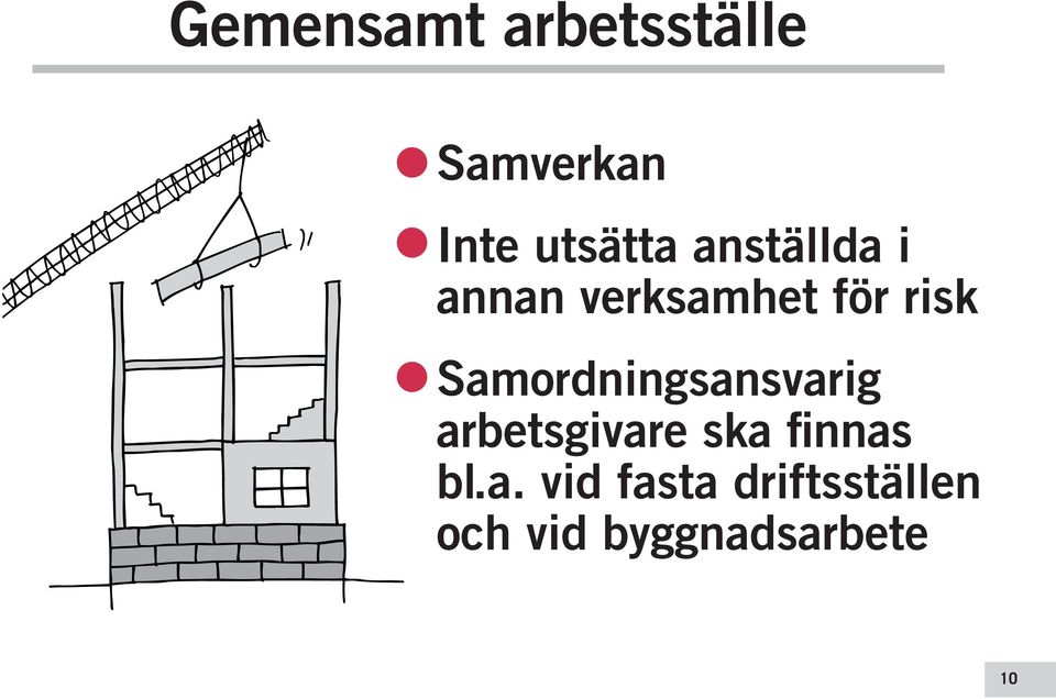 Samordningsansvarig arbetsgivare ska finnas