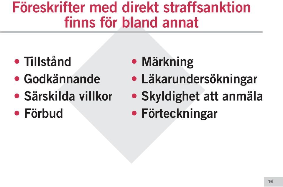 Särskilda villkor Förbud Märkning