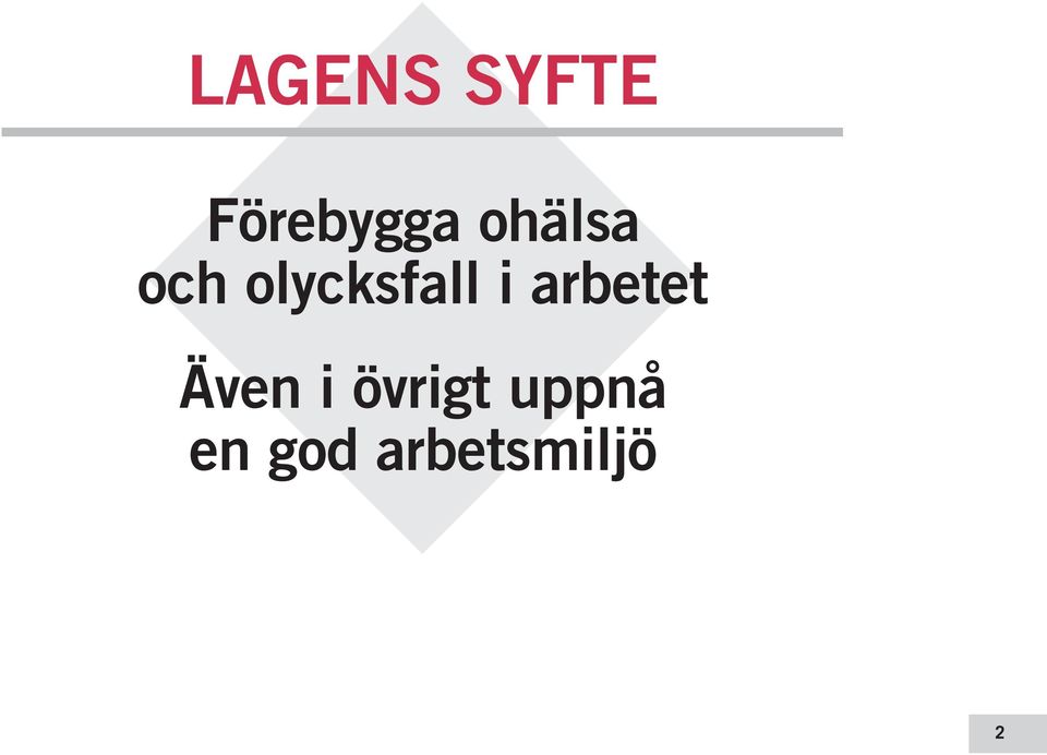 arbetet Även i övrigt