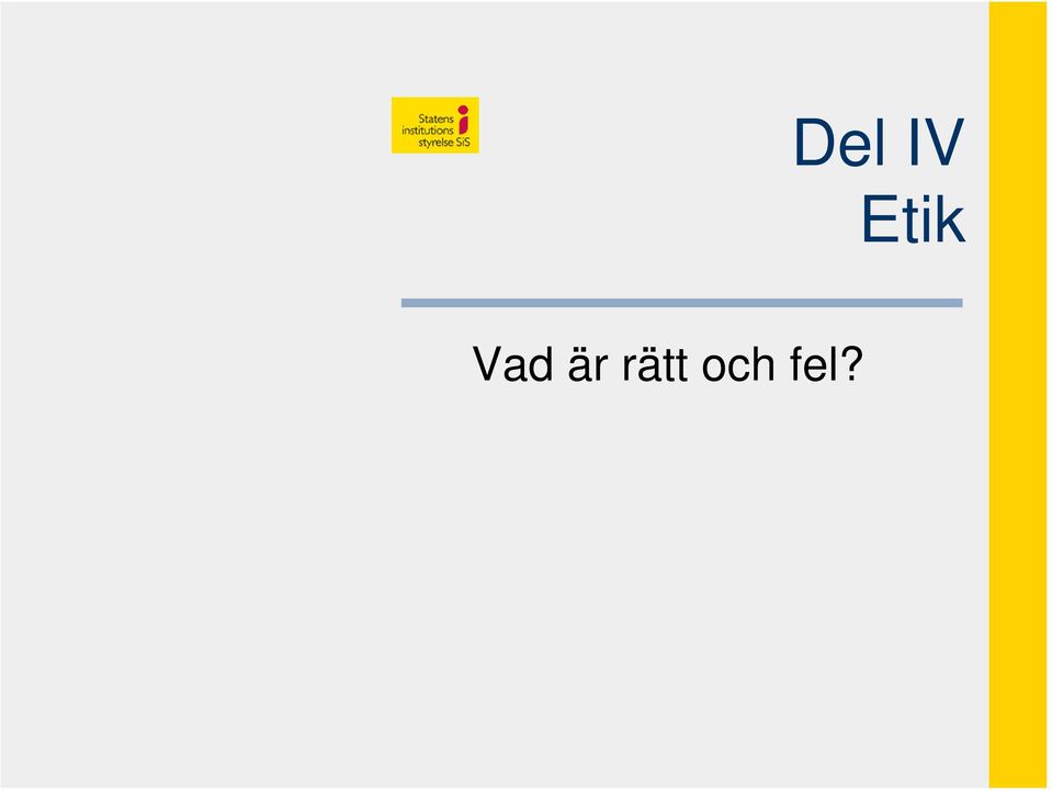 är rätt