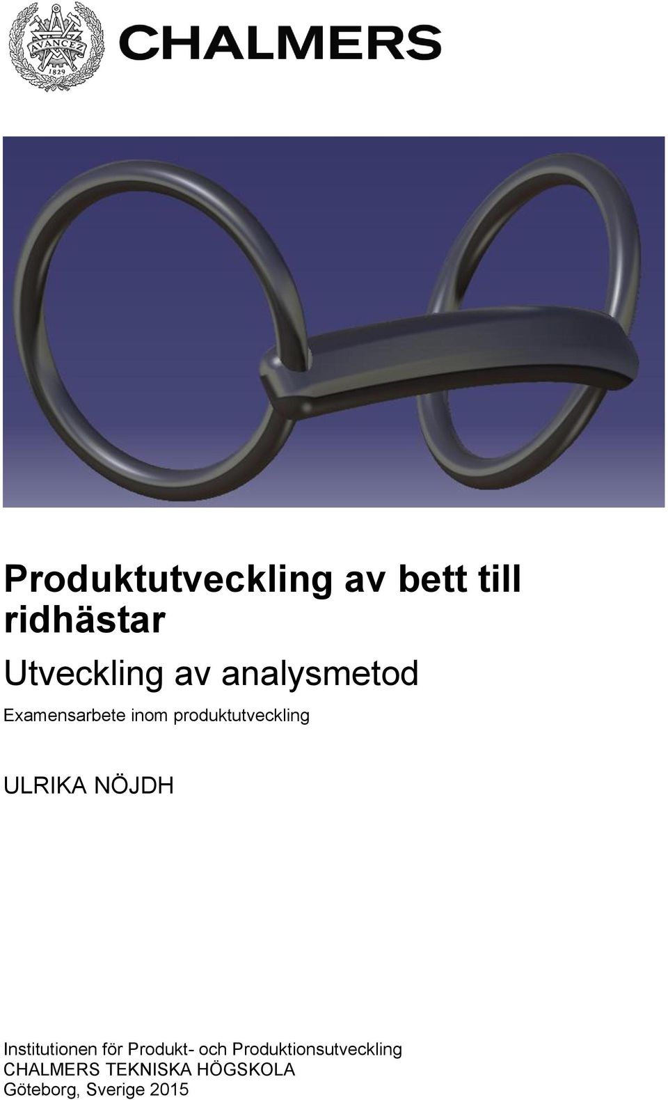 ULRIKA NÖJDH Institutionen för Produkt- och