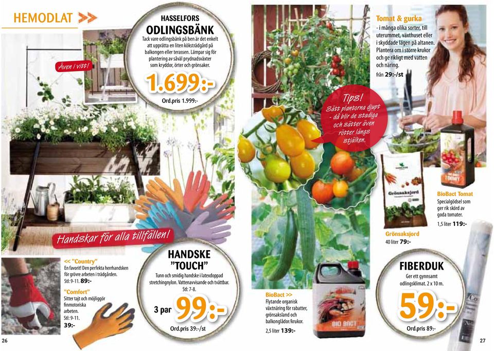Tomat & gurka - i många olika sorter, till uterummet, växthuset eller i skyddade lägen på altanen. Plantera om i större krukor och ge rikligt med vatten och näring.