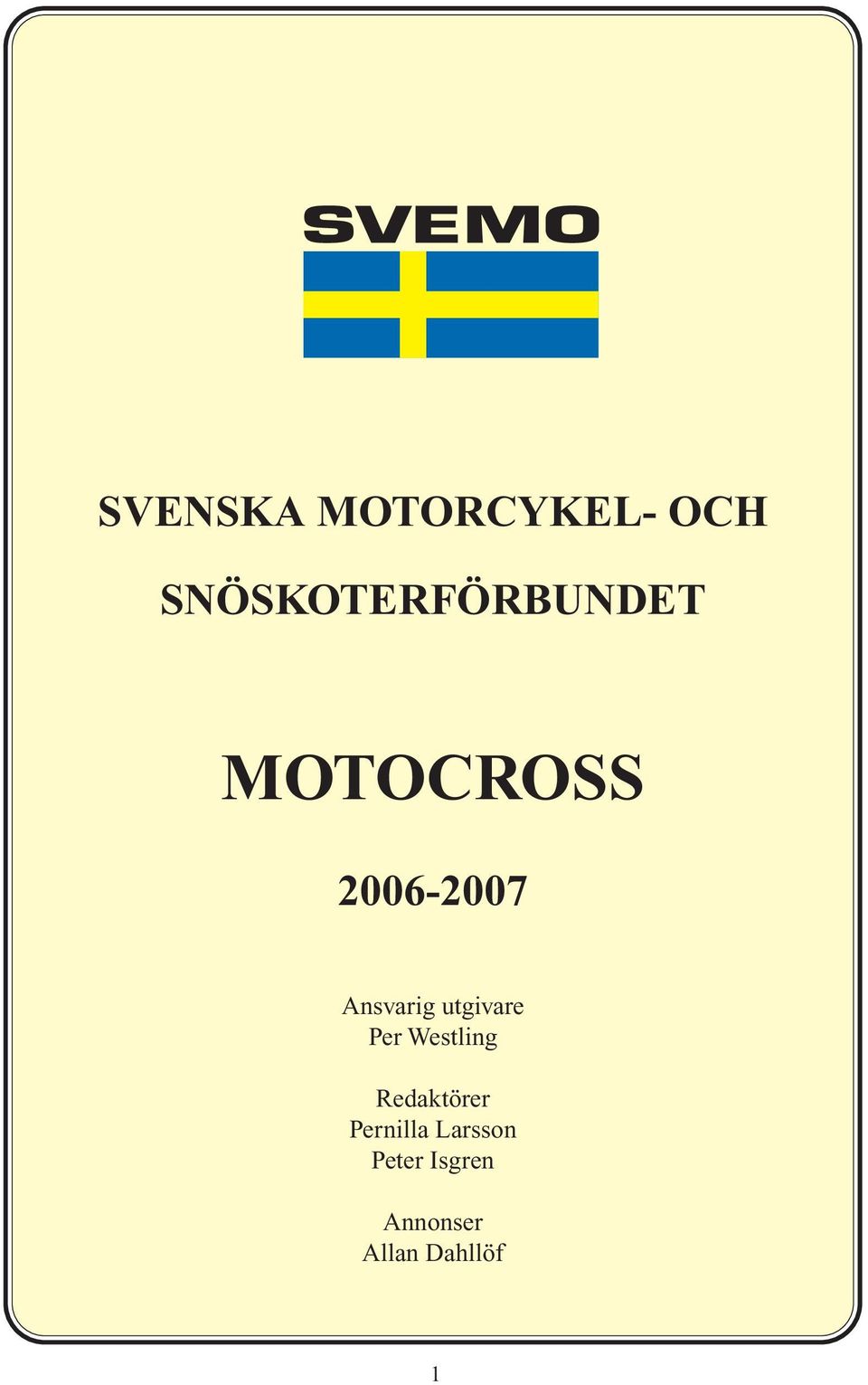 Ansvarig utgivare Per Westling