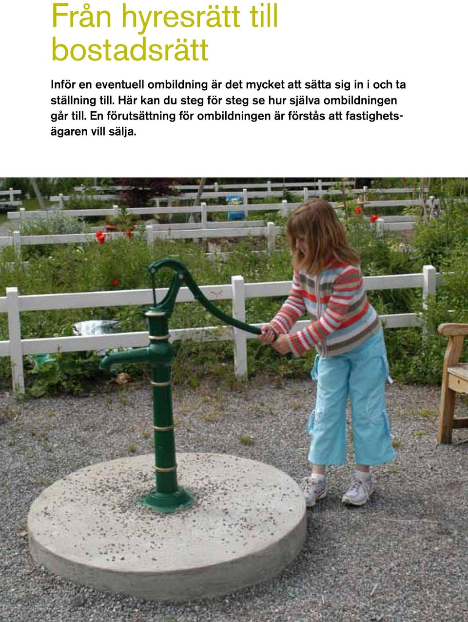 Här kan du steg för steg se hur själva ombildningen går till.