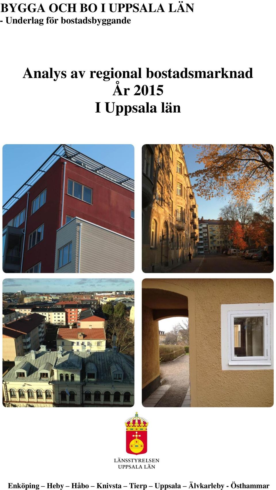 bostadsmarknad År 2015 I Uppsala län
