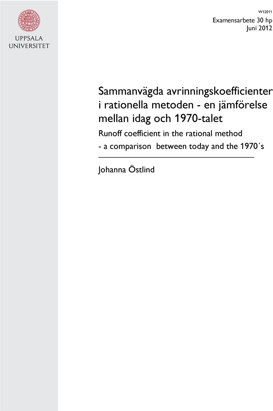 jämförelse mellan idag och 1970-talet Runoff coefficient in