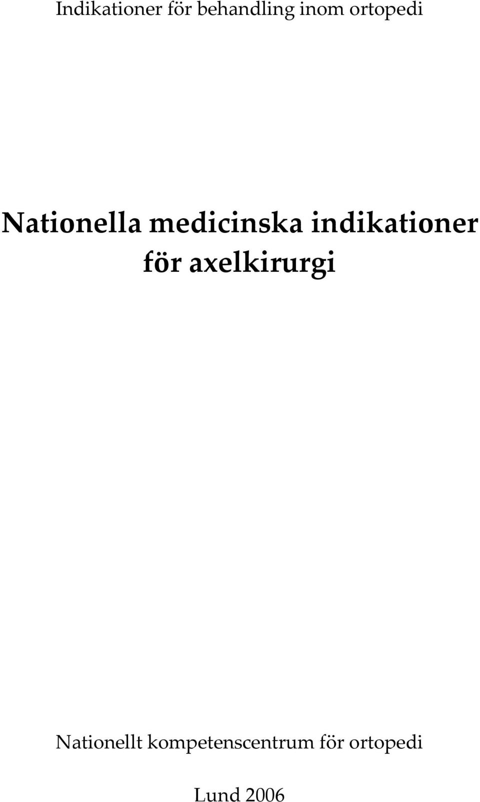 indikationer för axelkirurgi
