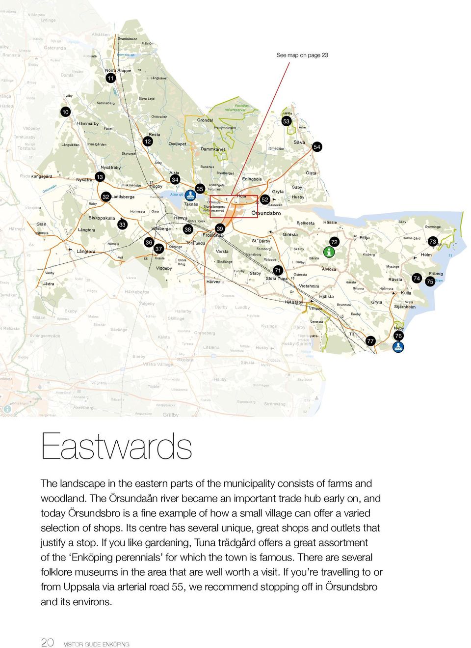 easter parts of the muicipality cosists of farms ad woodlad.