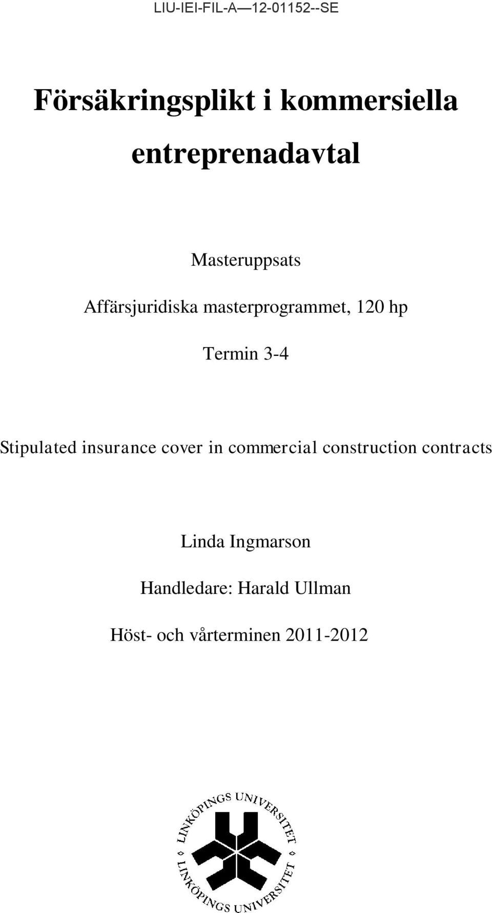 hp Termin 3-4 Stipulated insurance cover in commercial construction