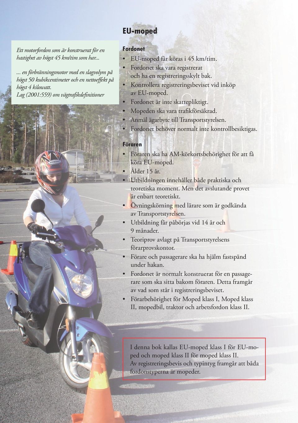 Mopedbok. för utbildning till AM-körkort och förarbevis för moped klass II  - PDF Free Download