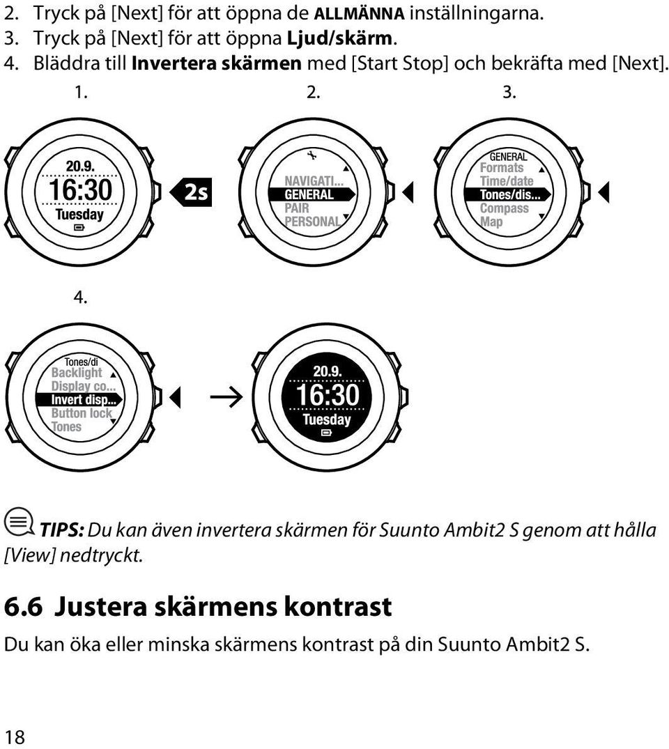 Bläddra till Invertera skärmen med [Start Stop] och bekräfta med [Next].