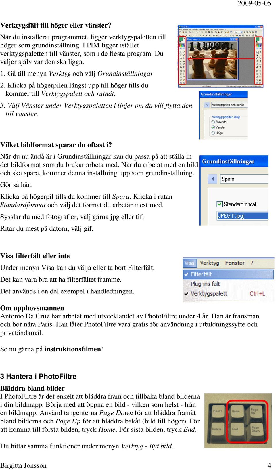 Klicka på högerpilen längst upp till höger tills du kommer till Verktygspalett och rutnät. 3. Välj Vänster under Verktygspaletten i linjer om du vill flytta den till vänster.