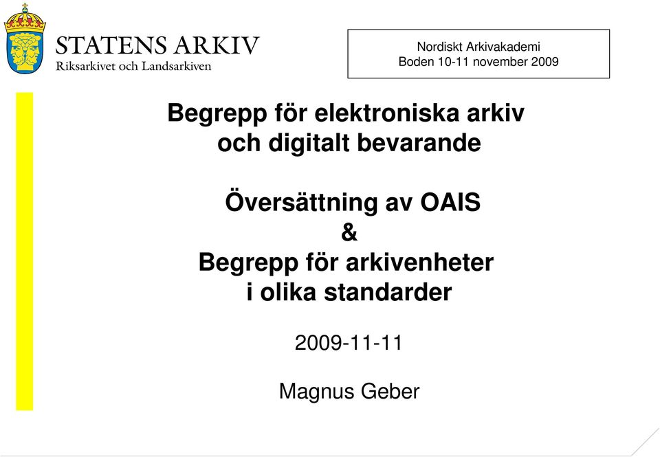 bevarande Översättning av OAIS & Begrepp för