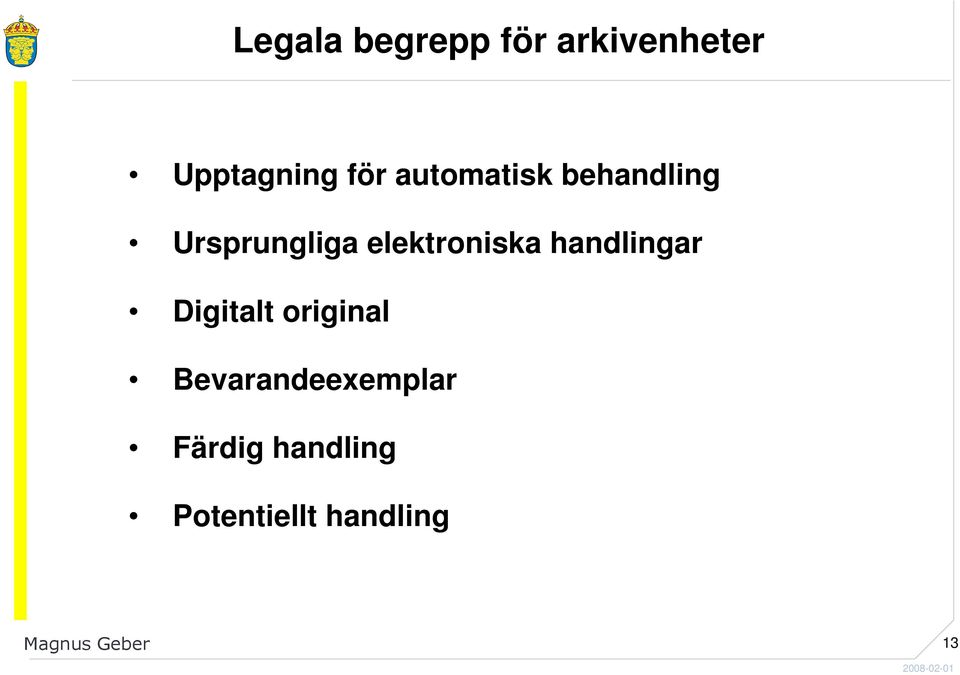 handlingar Digitalt original Bevarandeexemplar