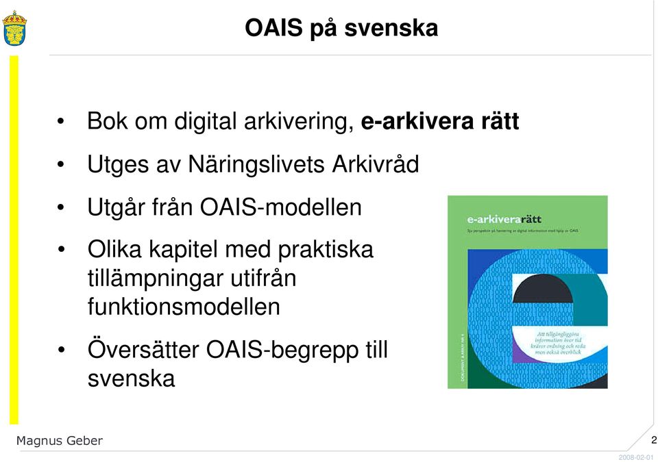 Olika kapitel med praktiska tillämpningar utifrån