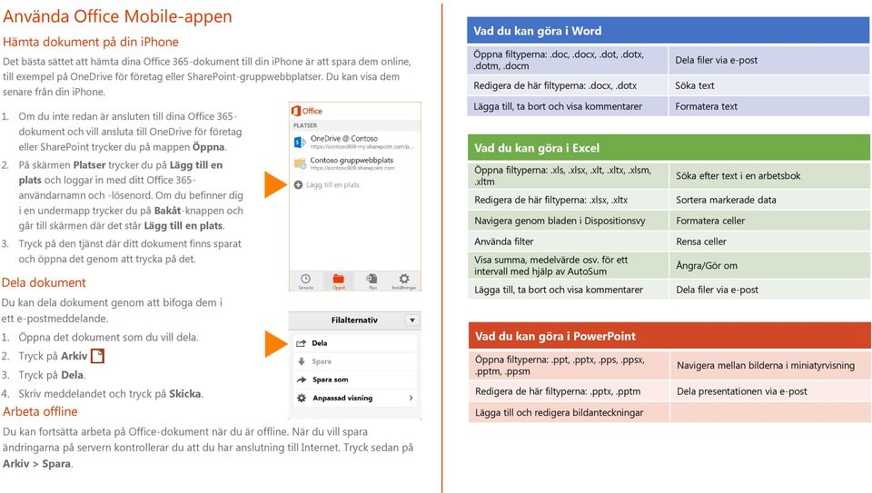 Om du inte redan är ansluten till dina Office 365- dokument och vill ansluta till OneDrive för företag eller SharePoint trycker du på mappen Öppna. 2.