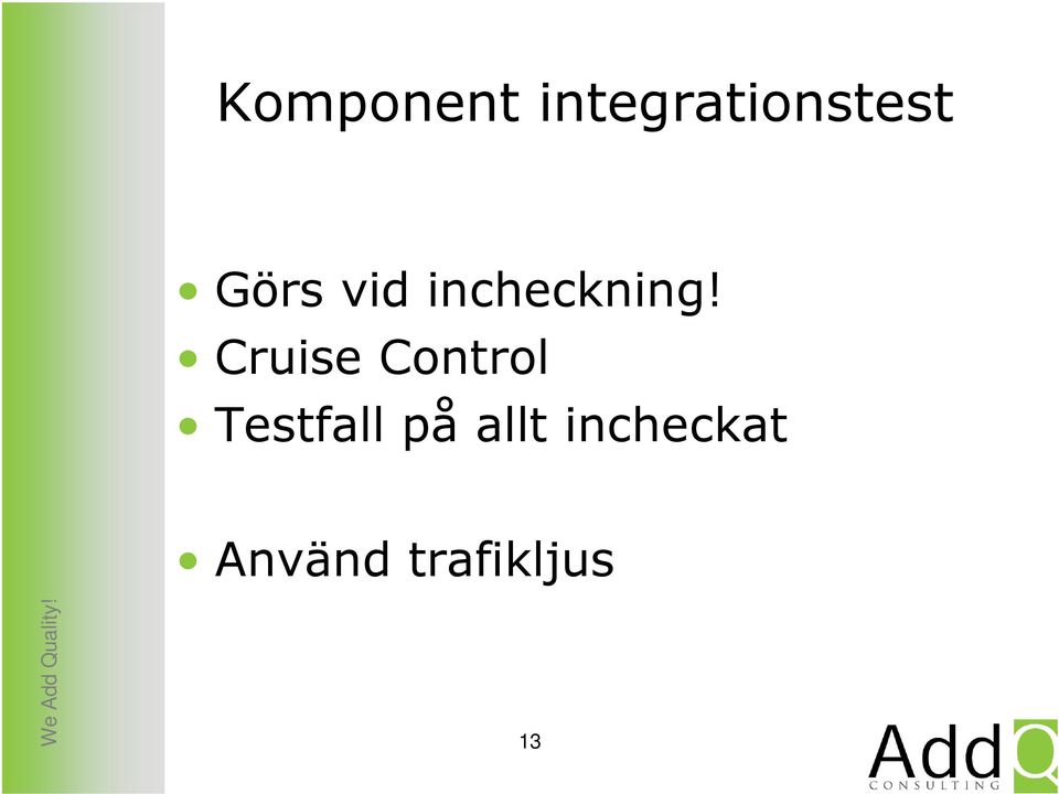 Cruise Control Testfall på