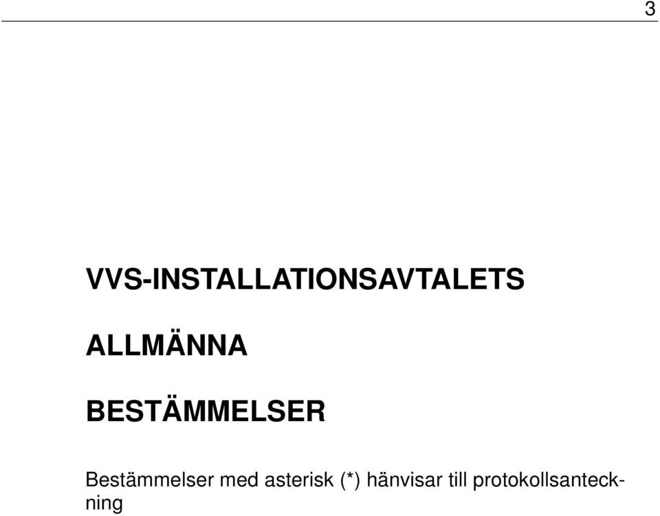 Bestämmelser med asterisk