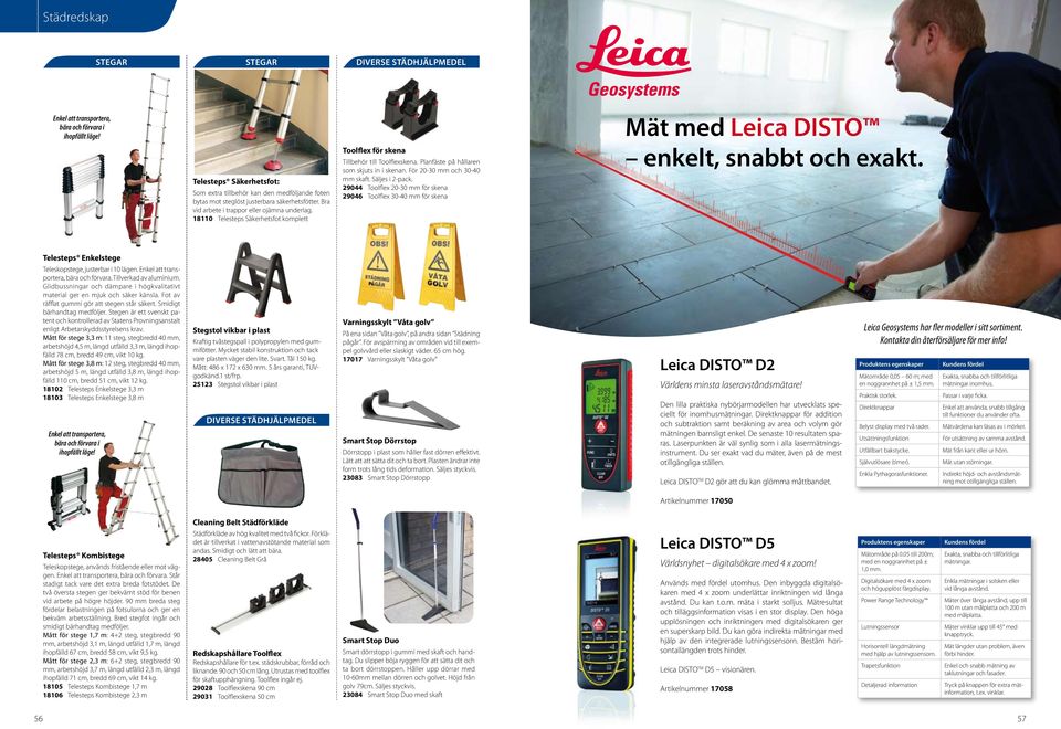 18110 Telesteps Säkerhetsfot komplett Toolflex för skena Tillbehör till Toolflexskena. Planfäste på hållaren som skjuts in i skenan. För 20-30 mm och 30-40 mm skaft. Säljes i 2-pack.