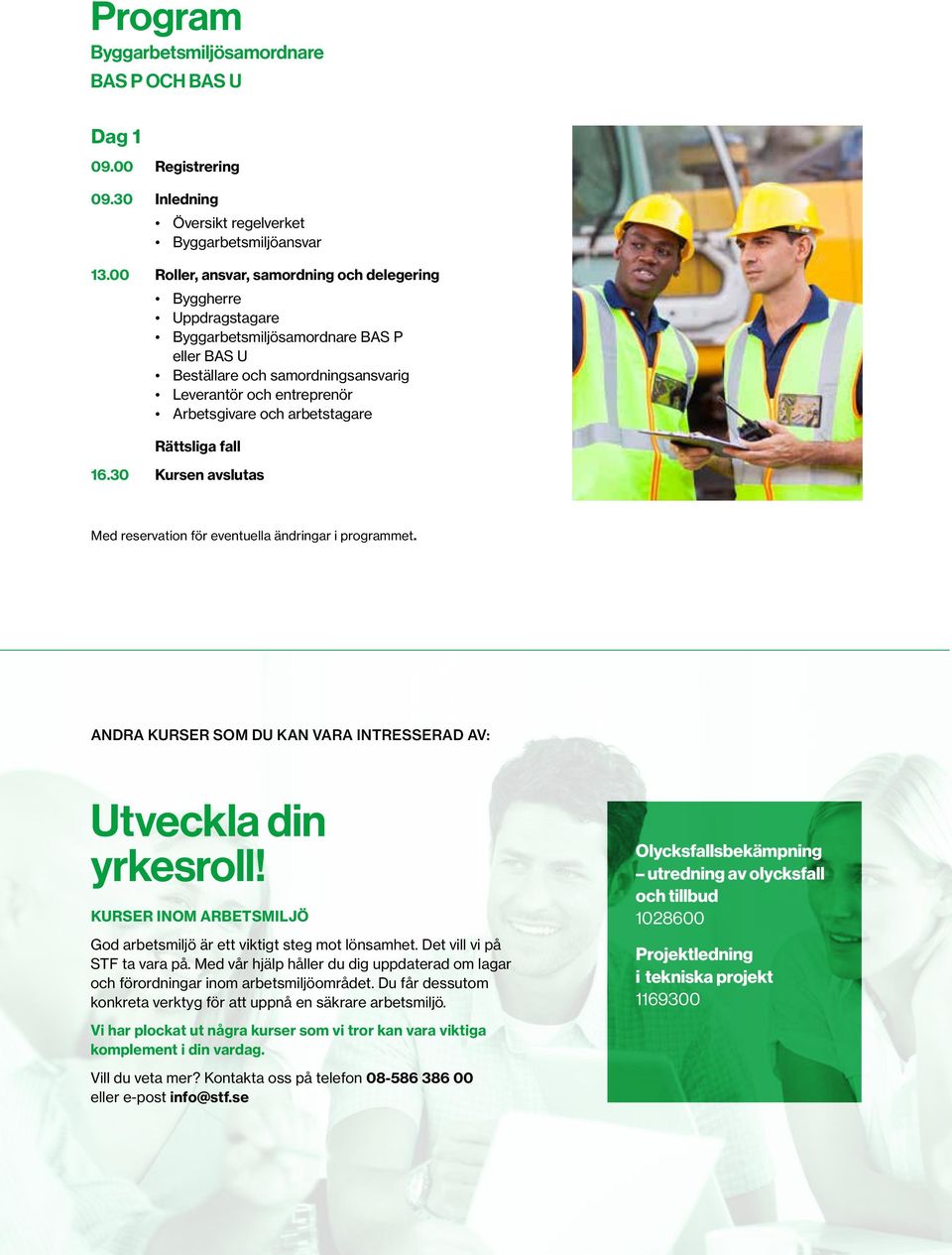 arbetstagare Rättsliga fall 16.30 Kursen avslutas Med reservation för eventuella ändringar i programmet. ANDRA KURSER SOM DU KAN VARA INTRESSERAD AV: Utveckla din yrkesroll!