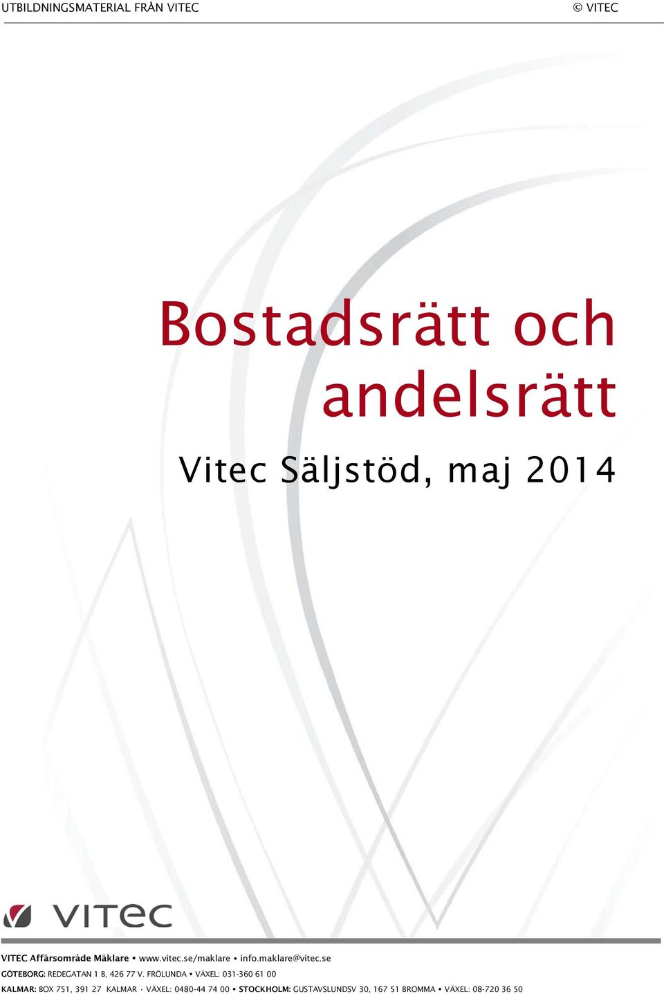 se GÖTEBORG: REDEGATAN 1 B, 426 77 V.