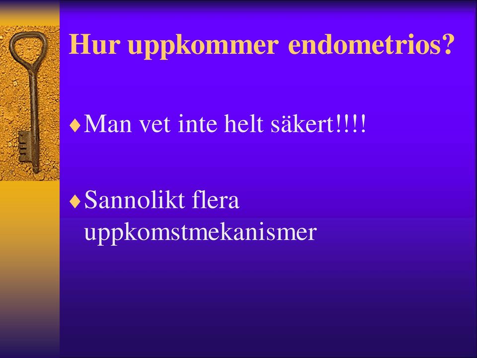 Man vet inte helt
