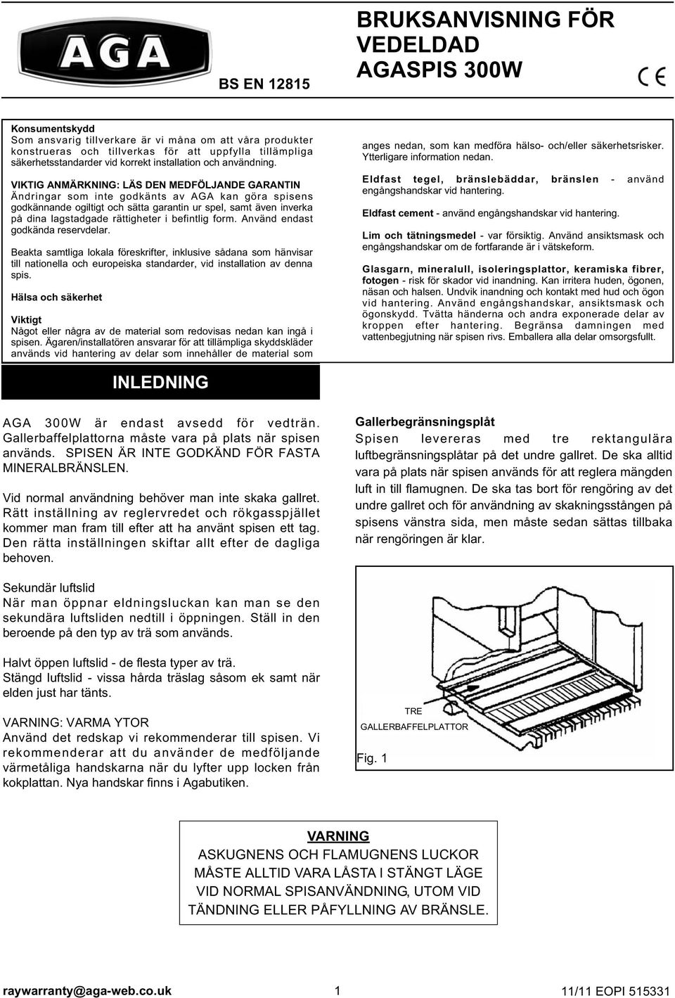 BRUKSANVISNING FÖR VEDELDAD AGASPIS 300W - PDF Free Download