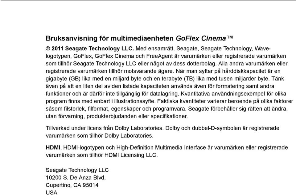 Alla andra varumärken eller registrerade varumärken tillhör motsvarande ägare.