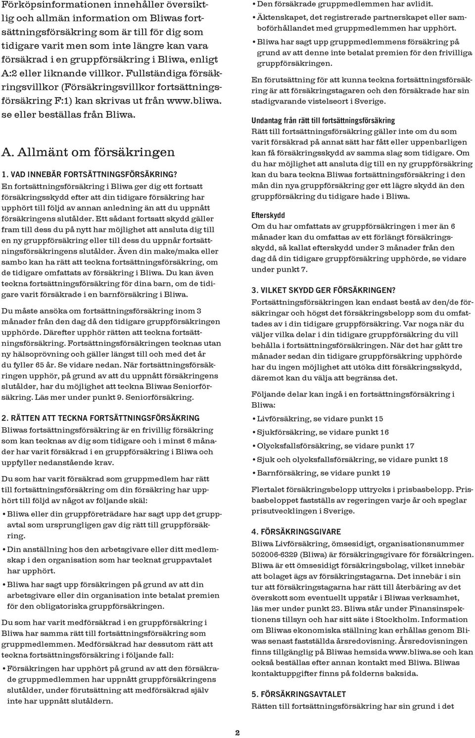 VAD INNEBÄR FORTSÄTTNINGSFÖRSÄKRING?