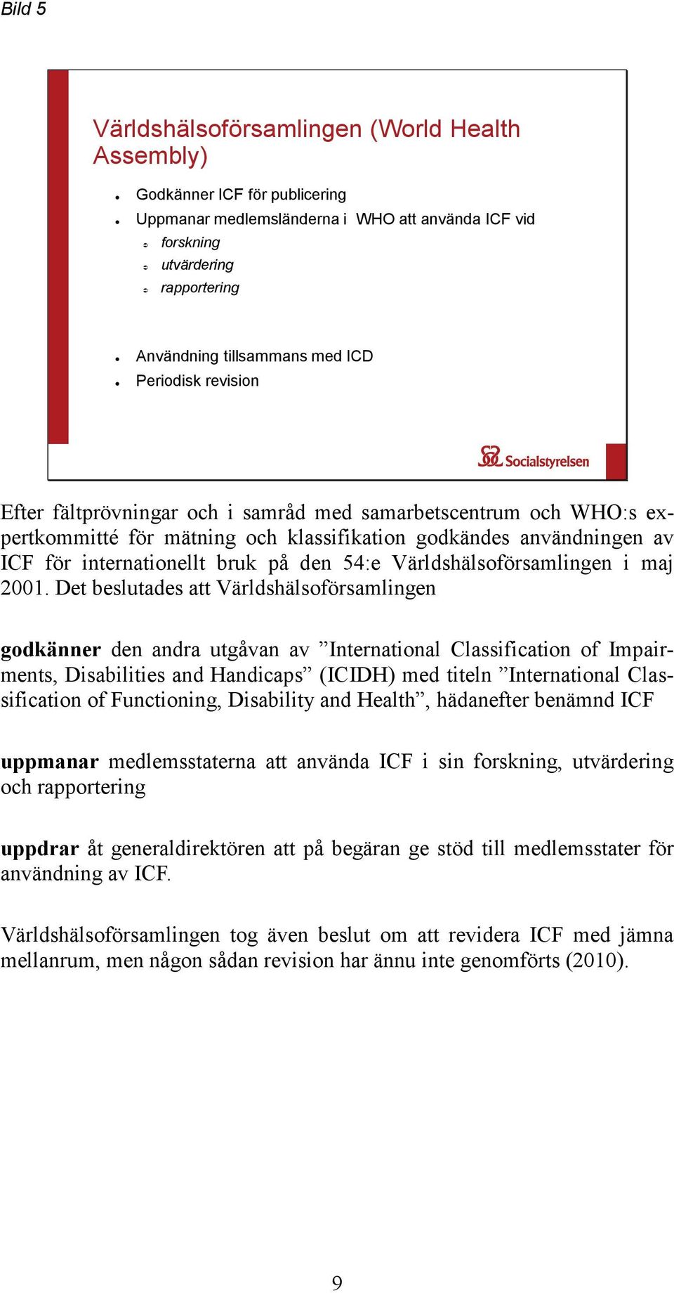 54:e Världshälsoförsamlingen i maj 2001.