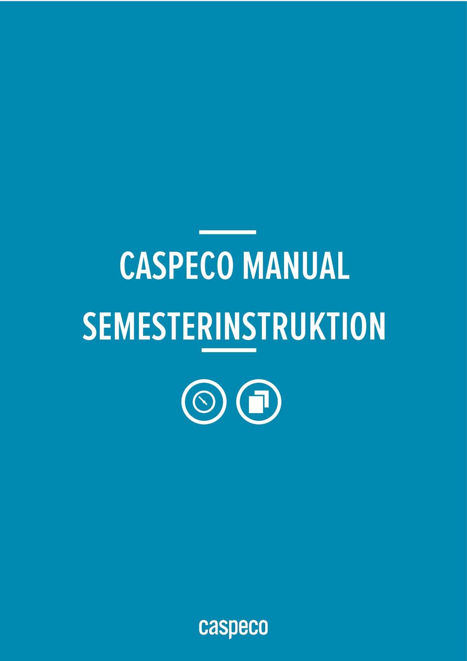 MANUAL SEMESTERINSTRUKTION CASPECO MANUAL