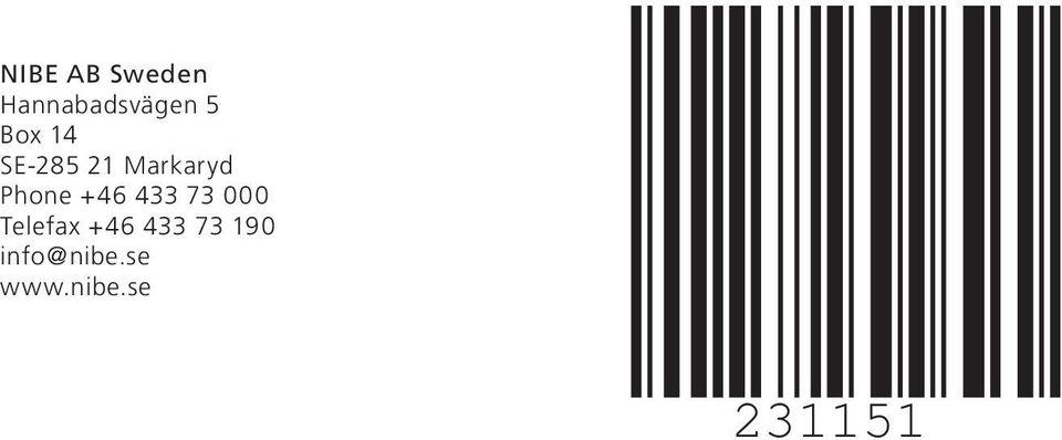 +46 433 73 000 Telefax +46 433 73