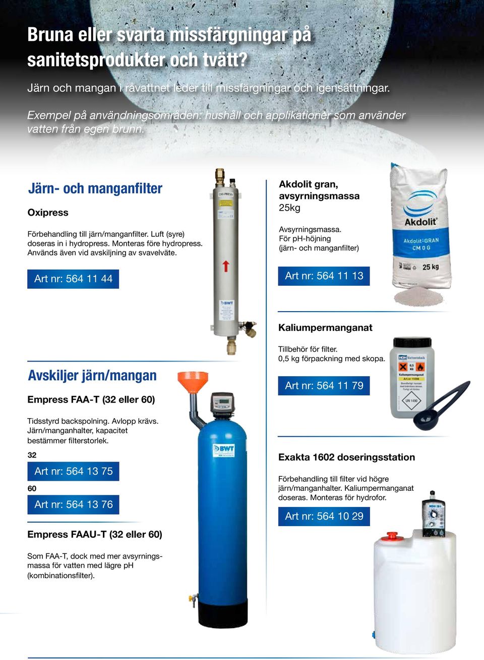 Monteras före hydropress. Används även vid avskiljning av svavelväte. Art nr: 564 11 44 Akdolit gran, avsyrningsmassa 25kg Avsyrningsmassa.